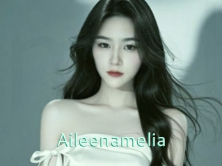 Aileenamelia