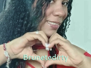Brunetedirty