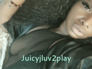 Juicyjluv2play