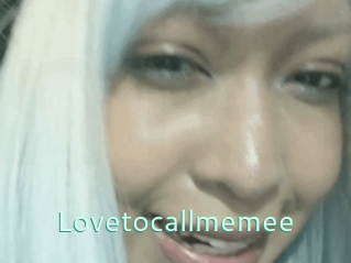 Lovetocallmemee